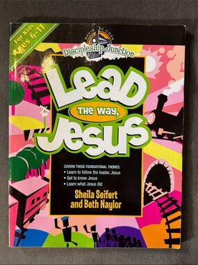 Lead the Way, Jesus Children's Discipleship Paperback Sheila Seifert Beth Naylor